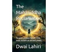 The Mahāsiddha Reclamation: 2 (The Mahāsiddha Series)