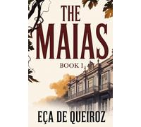 The Maias - Episodes of a Romantic Life - Book I: A New Translation