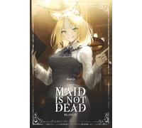 The Maid Is Not Dead: Part 2