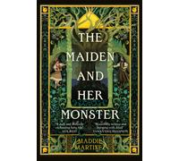 The Maiden and Her Monster: A dark and enchanting fantasy tale rooted in myth
