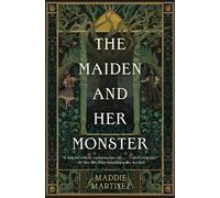 The Maiden and Her Monster by Maddie Martinez Hardcover Book