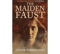 The Maiden Faust: A Novel Much Concerning Alchemy
