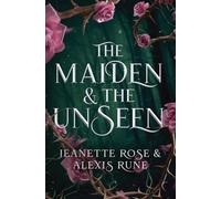 The Maiden & The Unseen: A Hades & Persephone Retelling: 1 (Love and Fate)