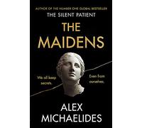 'The Maidens: The new thriller from the author of the global bestselling debut The Silent Patient'