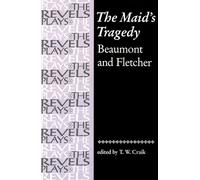 The Maid's Tragedy: Beaumont and Fletcher (The Revels Plays)