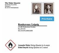 The Maier Quartet - Renezvous: Leipzig - String Quartets by Amanda Maier & Ethel Smyth