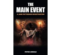 The Main Event: A Jane Patterson Investigation