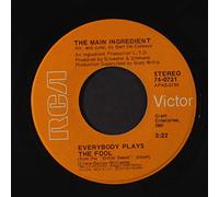 The Main Ingredient - everybody plays the fool / who can i turn to 45 rpm single