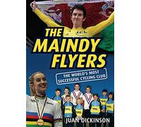 The Maindy Flyers: The World's Most Successful Cycling Club