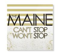 The Maine - Can't Stop Won't Stop [VINYL]