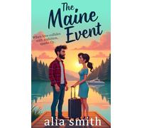 The Maine Event: A heartwarming forced proximity single-dad romance: 2 (Romancing the Workplace)