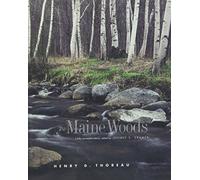 The Maine Woods: A Fully Anotated Edition: A Fully Annotated Edition