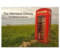 The Mainland Orkney - Scotland's Islands (Wall Calendar 2026 DIN A4 landscape), CALVENDO 12 Month Wall Calendar: Only 2 hours by ferry from the ... is as if you are entering a different world.
