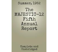 The MAJESTIC-12 Fifth Annual Report (UFO/UAP Documents of Interest)