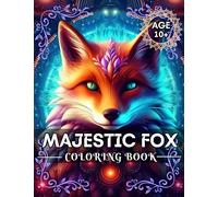 The Majestic fox : a coloring book for teenagers and adults with rich mandala elements: A coloring book of a majestic creature with quality mandala illustrations