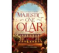 The Majestic One Olar: Part 1: But tears, blood and suffering
