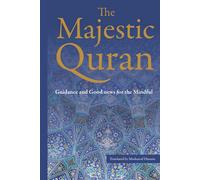 The Majestic Quran: A Plain English Translation: Guidance & Good News For The Mindful