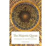 The Majestic Quran - A Summary of the 30 Chapters