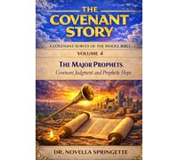 The Major Prophets - Covenant Judgment and Prophetic Hope (The Covenant Story)