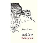 The major refutation: English version of Refutatio major