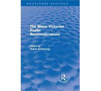 The Major Victorian Poets: Reconsiderations (Routledge Revivals)