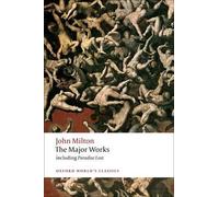 [(The Major Works)] [ By (author) John Milton, Edited by Stephen Orgel, Edited by Jonathan Goldberg ] [December, 2008]