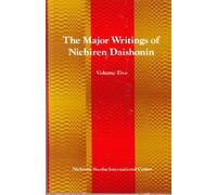 The Major Writings of Nichiren Daishonin, Vol. 5