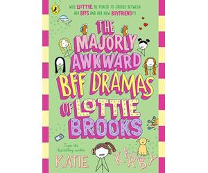 The Majorly Awkward BFF Dramas of Lottie Brooks