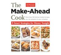 The Make-Ahead Cook: 8 Smart Strategies for Dinner Tonight