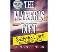 The Maker's Diet Shopper's Guide: Meal plans for 40 days - Shopping lists - Recipes