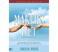 The Maker's Diet: Updated and Expanded (Large Print Edition): The 40-Day Health Experience That Will Change Your Life Forever
