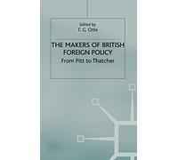 The Makers of British Foreign Policy: From Pitt to Thatcher – Macmillan