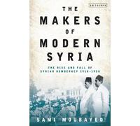The Makers of Modern Syria