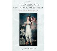 The Making and Unmaking of Empires: Britain, India, and America c.1750-1783