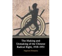 The Making and Unmaking of the Chinese Radical Right, 1918-1951