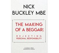 The Making of a Beggar: Rejecting Personal Responsibility