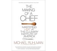 The Making of a Chef: Mastering Heat at the Culinary Institute of America