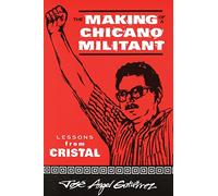 The Making of a Chicano Militant: Lessons from Cristal (Wisconsin Studies in Autobiography)