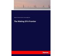 The Making Of A Frontier