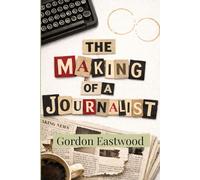 The Making of a Journalist