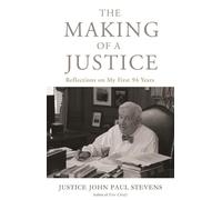 The Making of a Justice: Reflections on My First 94 Years