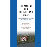 The Making of a Left-Behind Class: Educational Stratification, Meritocracy and Widening Participation