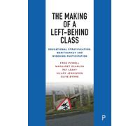 The Making of a Left-Behind Class : Educational Stratification, Meritocracy and Widening Participation