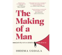 The Making of a Man (and why we're so afraid to talk about it)