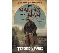 The Making of a Man (Bailey Clan Westerns)