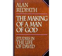 The Making of a Man of God: David