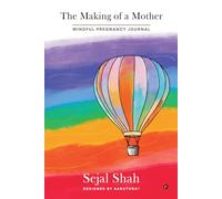 The Making of a Mother: Mindful Pregnancy Journal