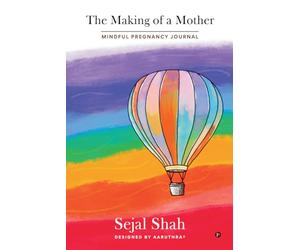 The Making of a Mother: Mindful Pregnancy Journal