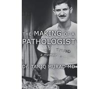The Making of a Pathologist: A Memoir
