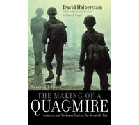 The Making of a Quagmire: America And Vietnam During The Kennedy Era
